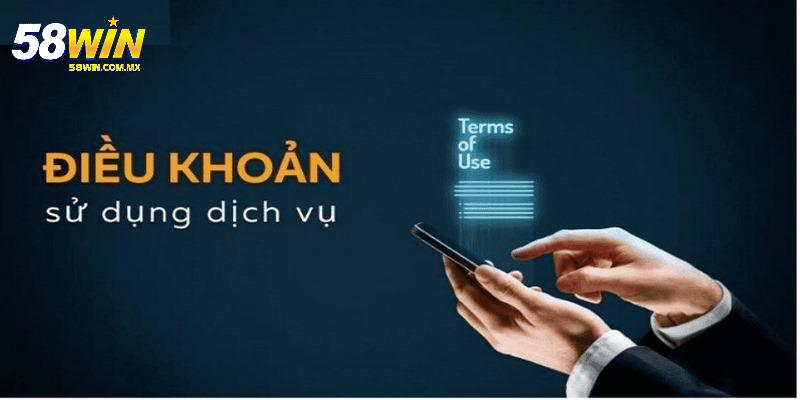Điều Khoản Điều Kiện 3 Điều khoản điều kiện 58WIN đăng ký và xác minh tài khoản