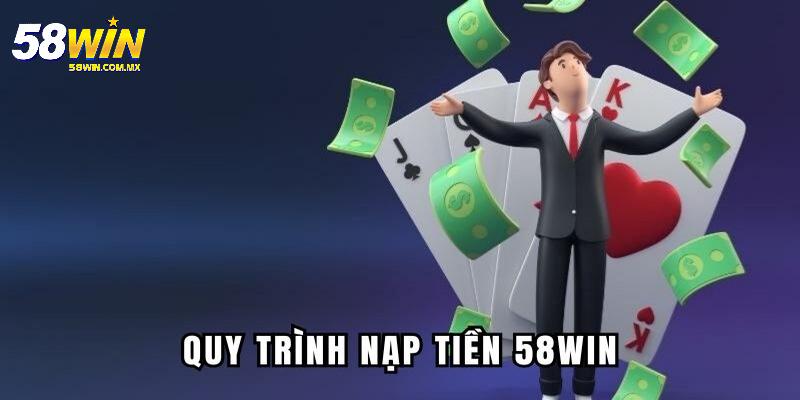 Hướng Dẫn 3 Hướng dẫn 58win nạp tiền nhanh chóng