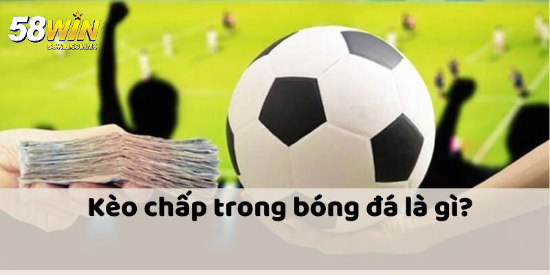 Kèo Chấp Là Gì? Cách Hiểu Và Phân Tích Các Loại Phổ Biến 8 Hiểu về sức hấp dẫn của kèo chấp