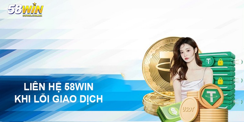 Liên Hệ 3 Lỗi giao dịch trên hệ thống
