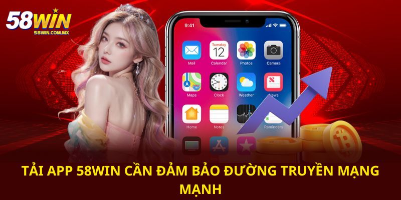 Tải App 5 Khi thực hiện bạn cần đảm bảo đường truyền internet ổn định